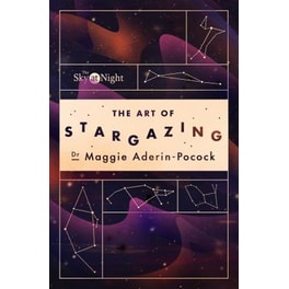 Sky at Night: The Art of Stargazing