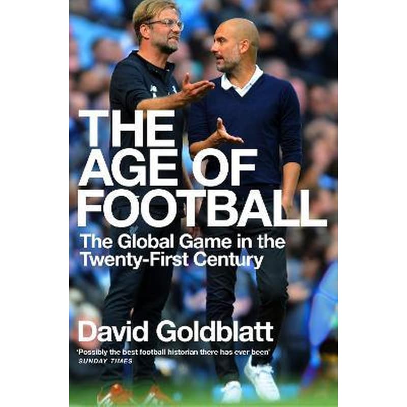 The Age of Football by David Goldblatt - Pan Macmillan