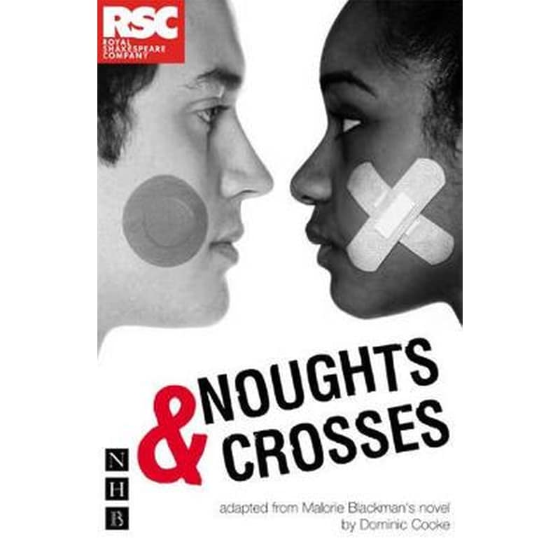 Noughts Crosses (Dominic Cooke/RSC version)