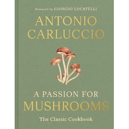 A Passion for Mushrooms