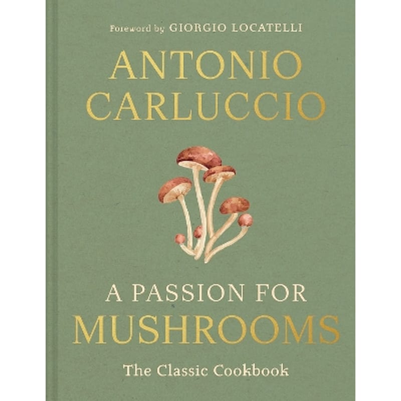 A Passion for Mushrooms
