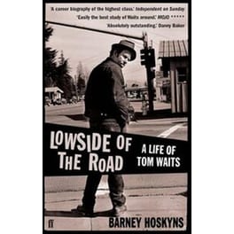 Lowside of the Road- A Life of Tom Waits