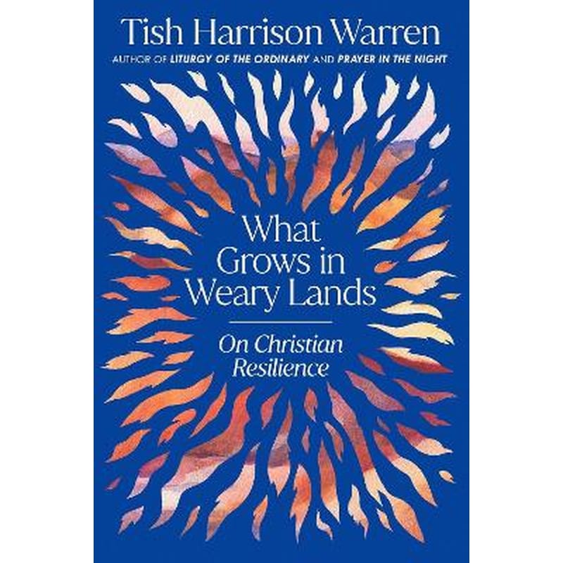 What Grows in Weary Lands