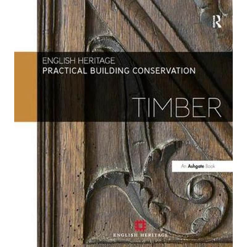 Practical Building Conservation- Timber