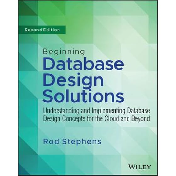 Beginning Database Design Solutions - Understanding and Implementing Database Design Concepts for the Cloud and Beyond 2nd Edition image 0