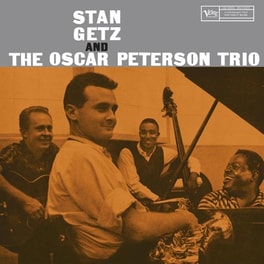 Stan Getz And The Oscar Peterson Trio (Verve Vault)