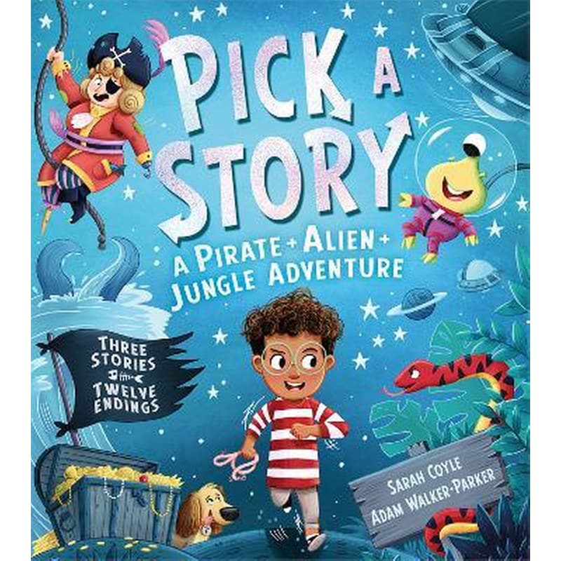 Pick a Story: A Pirate Alien Jungle Adventure