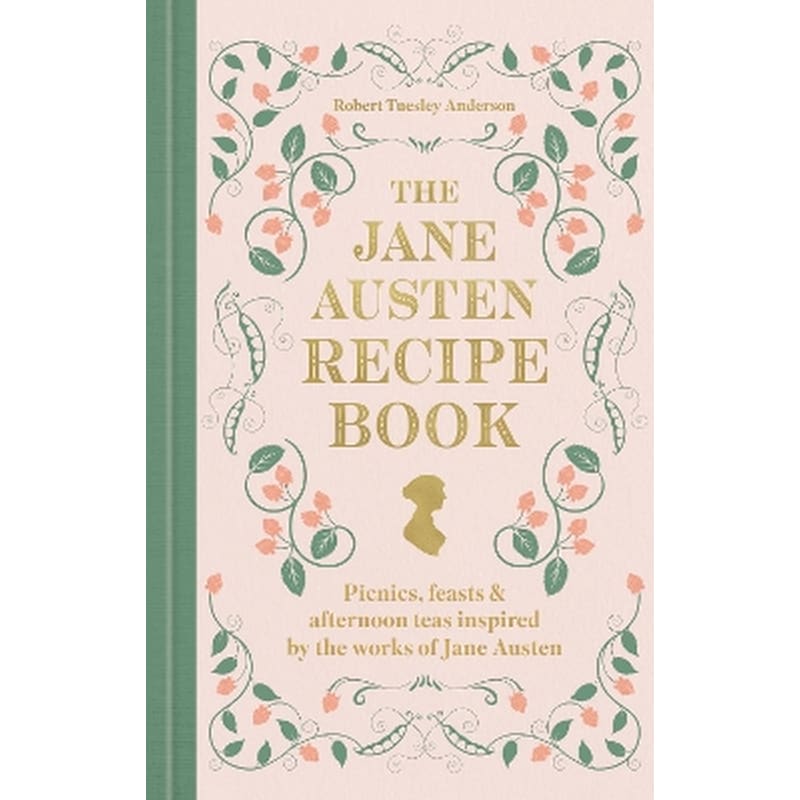 The Jane Austen Recipe Book