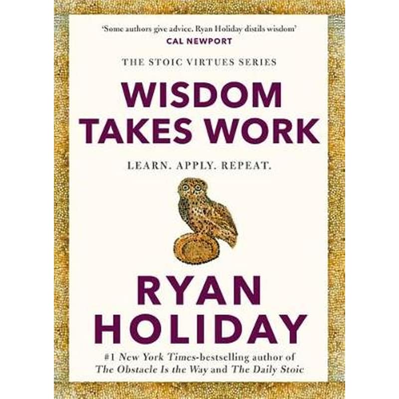 Wisdom Takes Work