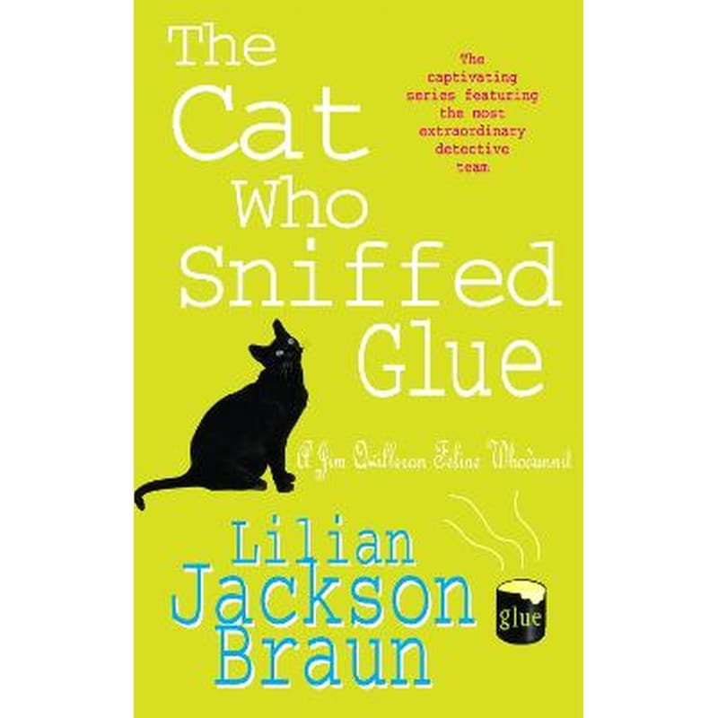 Cat Who Sniffed Glue (The Cat Who... Mysteries, Book 8)