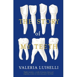 The Story of My Teeth