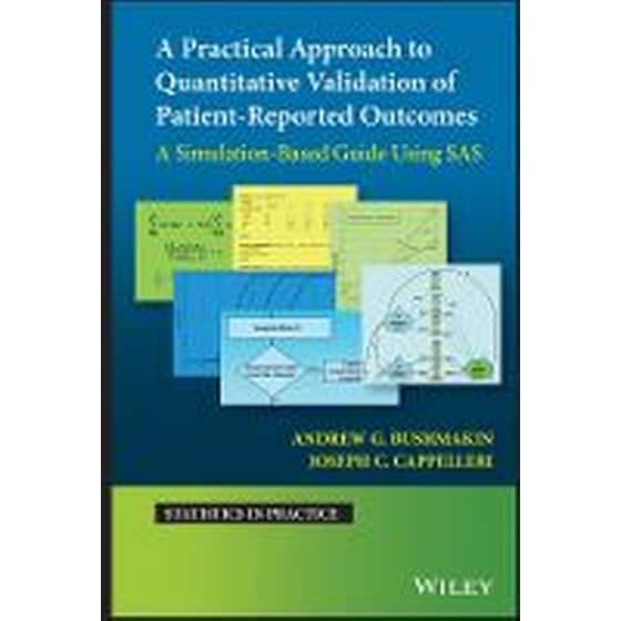 Practical Approach to Quantitative Validation of Patient-Reported Outcomes: A Simulation-based Gui de Using SAS image 0