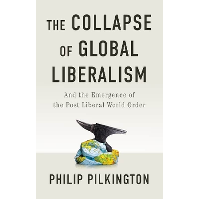 The Collapse of Global Liberalism