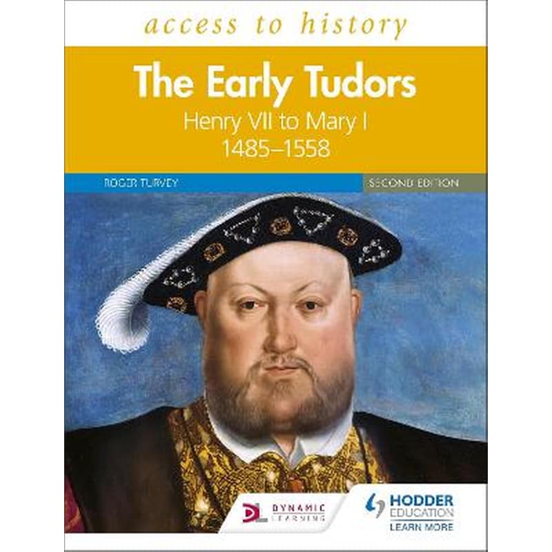 Access to History: The Early Tudors: Henry VII to Mary I, 1485-1558 Second Edition