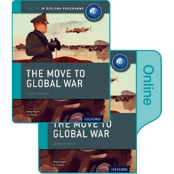 The Move to Global War: IB History Print and Online Pack: Oxford IB Diploma Programme image 0
