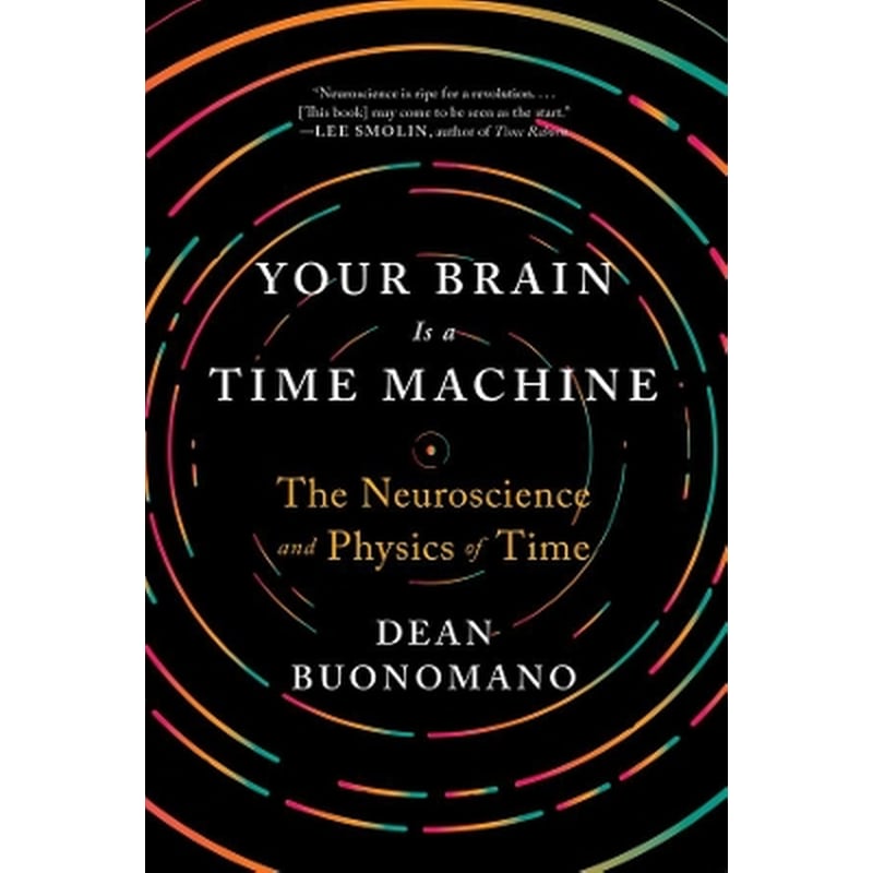 Your Brain Is a Time Machine