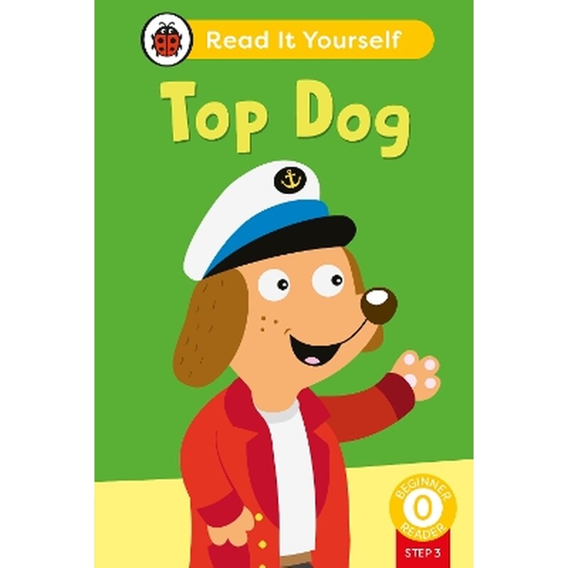 Top Dog (Phonics Step 3): Read It Yourself - Level 0 Beginner Reader
