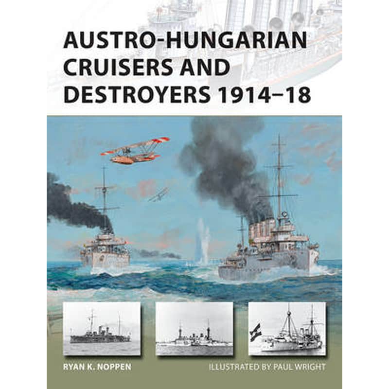 Austro-Hungarian Cruisers and Destroyers 1914-18