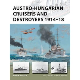 Austro-Hungarian Cruisers and Destroyers 1914-18