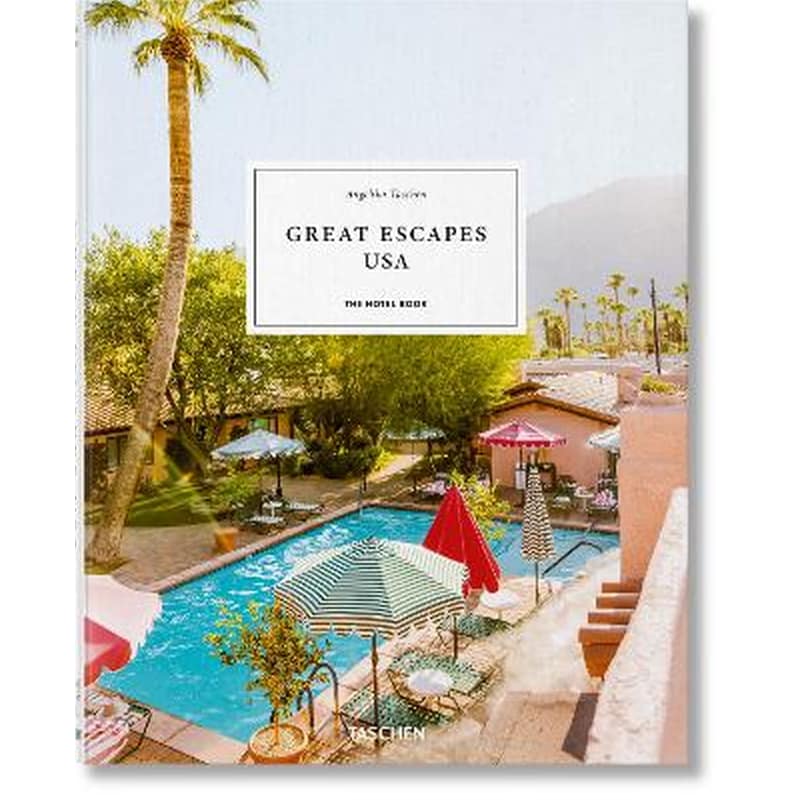 Great Escapes USA. The Hotel Book