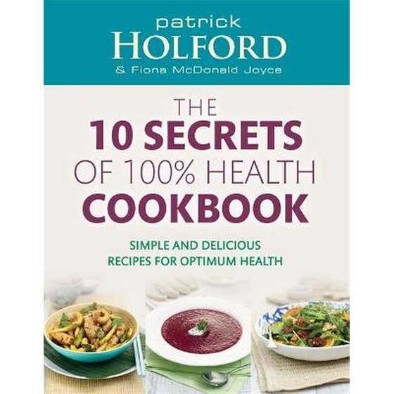 10 Secrets Of 100% Health Cookbook image 0
