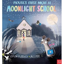 Mouse's First Night at Moonlight School