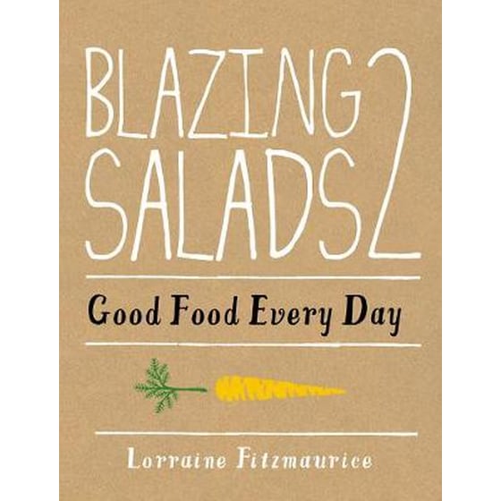 Blazing Salads 2 Good Food Every Day image 0