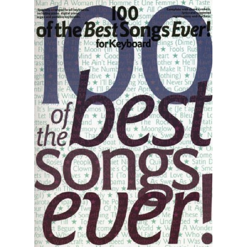 100 Of The Best Songs Ever! For Keyboard