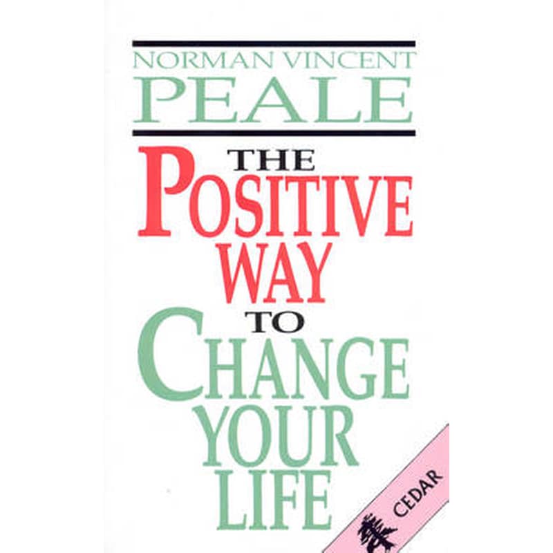 The Positive Way To Change Your Life