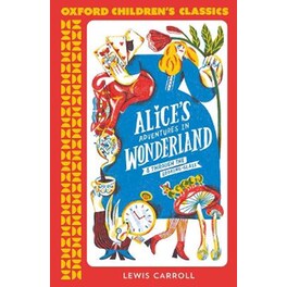 Oxford Children's Classics: Alice's Adventures in Wonderland