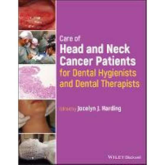 Care of Head and Neck Cancer Patients for Dental H ygienists and Dental Therapists image 0
