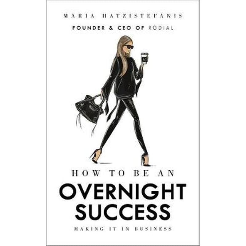 How to Be an Overnight Success 1255925