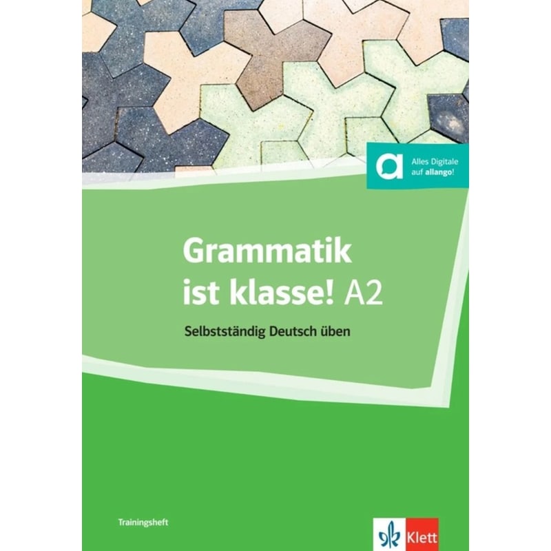 GRAMMATIK IST KLASSE! A2