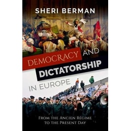 Democracy and Dictatorship in Europe - From the Ancien Regime to the Present Day