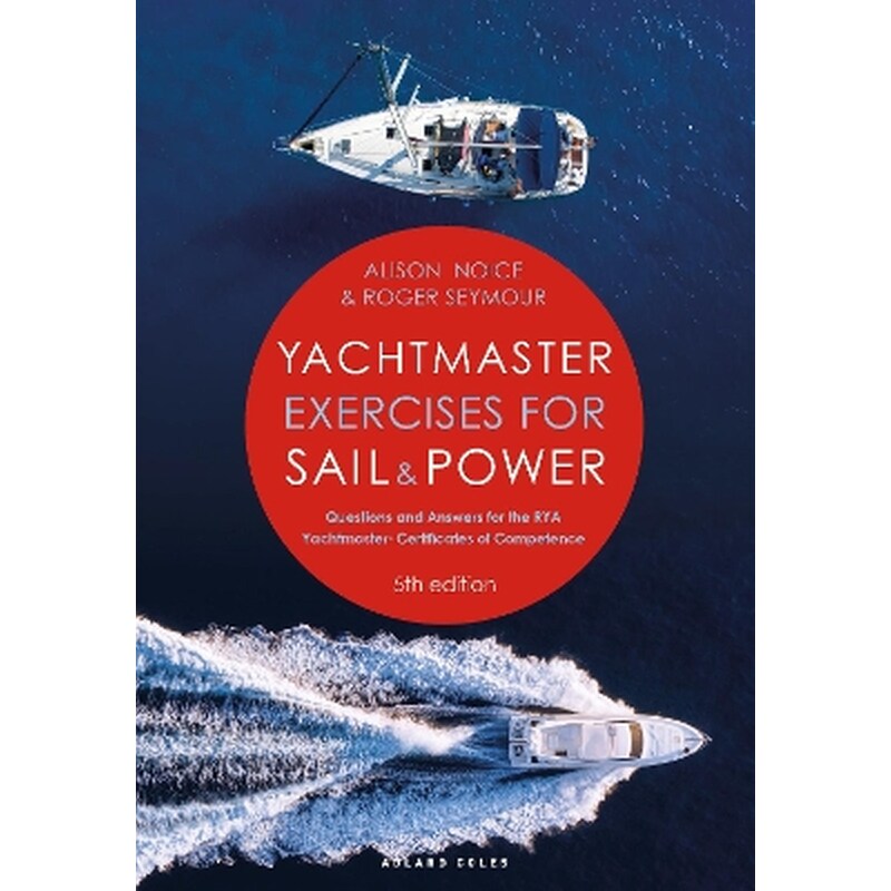 Yachtmaster Exercises for Sail and Power 5th edition