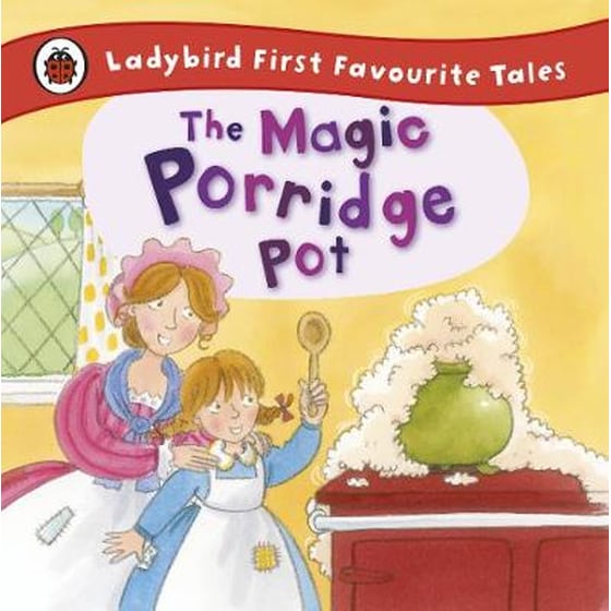 Magic Porridge Pot: Ladybird First Favourite Tales image 0