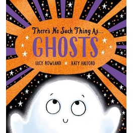 There's No Such Thing as Ghosts (PB)
