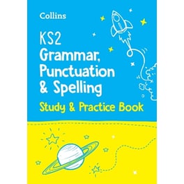 KS2 Grammar, Punctuation and Spelling SATs Study and Practice Book