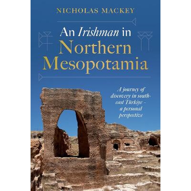 An Irishman in Northern Mesopotamia