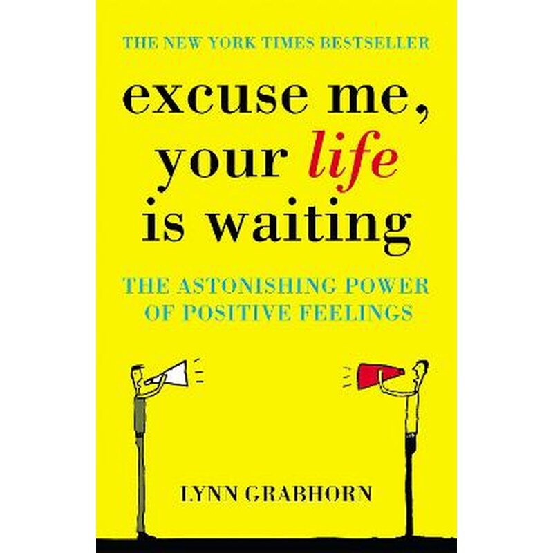 Excuse Me, Your Life is Waiting