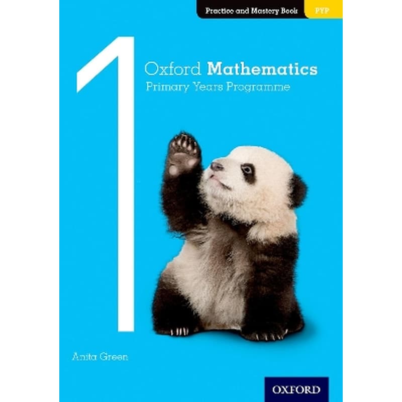 Oxford Mathematics Primary Years Programme Practice and Mastery Book 1