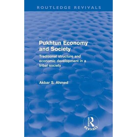 Pukhtun Economy and Society (Routledge Revivals) image 0