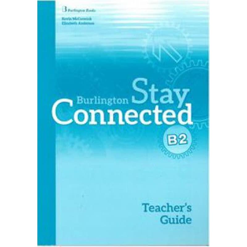 Stay Connected B2 Teachers Guide