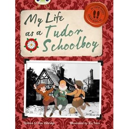 Bug Club Independent Non Fiction Year 4 Grey B My Life as a Tudor Schoolboy NF Grey B/4c
