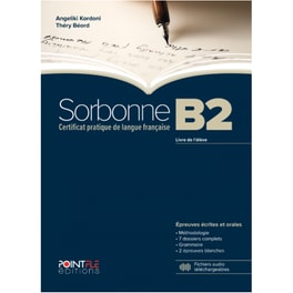 Sorbonne B2  - Epreuves Ecrites & Orales - Livre de l' eleve