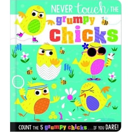 Never Touch the Grumpy Chicks