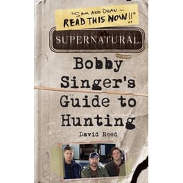 Supernatural- Bobby Singer's Guide to Hunting