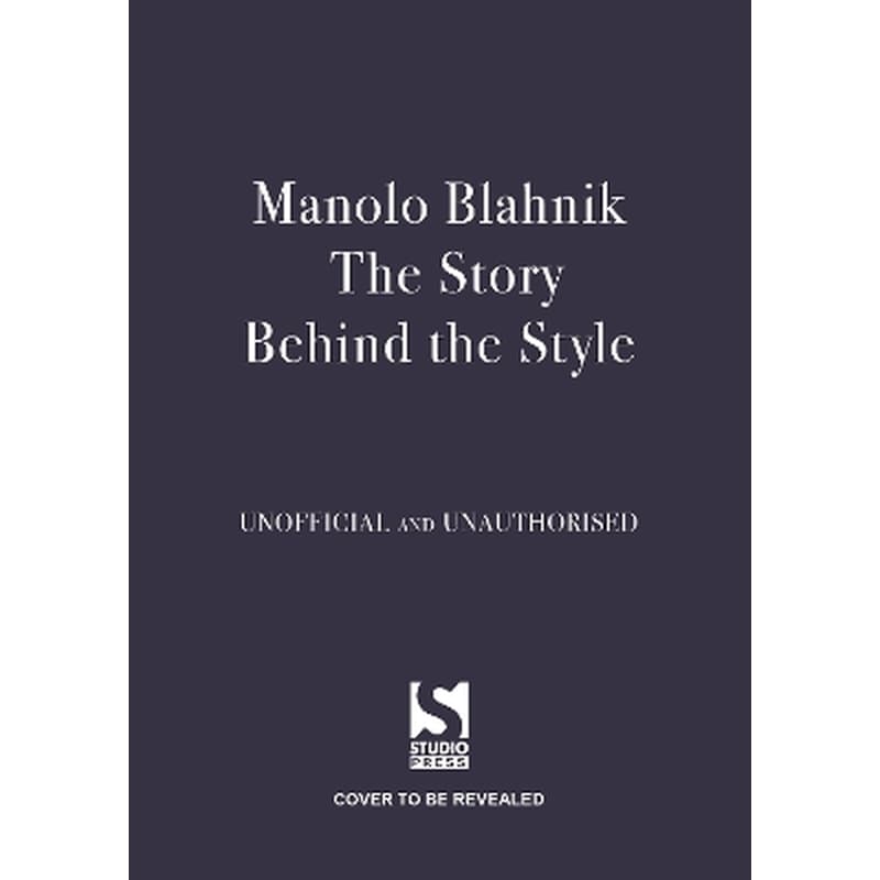 Manolo Blahnik: The Story Behind the Style
