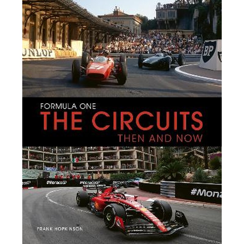 Formula One The Circuits: Then and Now