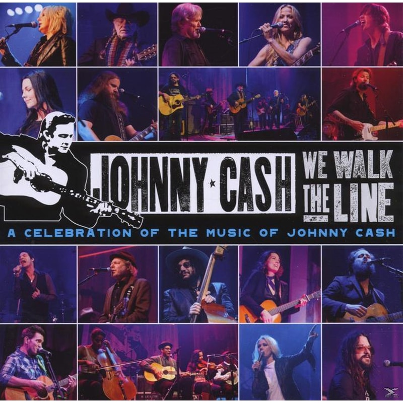 We Walk The Line - A Celebration Of The Music Of Johnny Cash